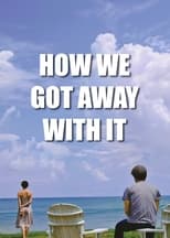 Poster de la película How We Got Away with It