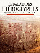 Poster de la película Le palais des hiéroglyphes - Sur les traces de Champollion