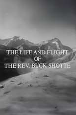 Poster de la película The Life and Flight of the Reverend Buck Shotte