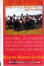Poster de la película Martín Aquino, el último matrero