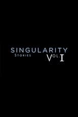 Poster de la película Singularity Stories Vol. I