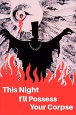 Poster de la película This Night I'll Possess Your Corpse