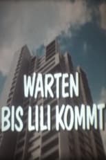 Poster de la película Warten bis Lili kommt - Denkste!?