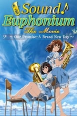 Poster de la película Sound! Euphonium the Movie - Our Promise: A Brand New Day