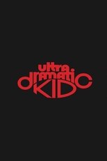 Poster de la película Ultra Dramatic Kid