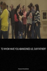 Poster de la película To Whom Have You Abandoned Us, Our Father?