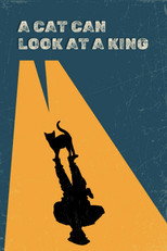 Poster de la película A Cat Can Look at a King