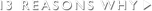 Logo 13 Reasons Why