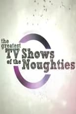 Poster de la película The Greatest TV Shows of the Noughties