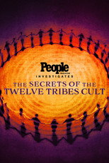 People Magazine Investigates: The Secrets of the Twelve Tribes Cult