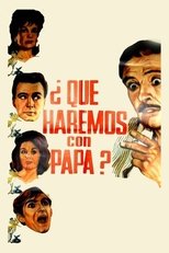 Poster de la película ¿Qué haremos con papá?