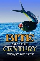 Poster de la película Bite of the Century: Fishing El Niño's Best