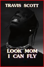 Poster de la película Travis Scott: Look Mom I Can Fly