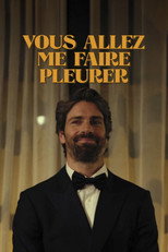 Poster de la película Vous allez me faire pleurer