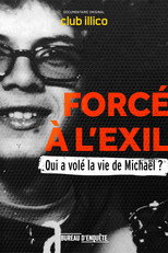 Poster de la película Forcé à l’exil : qui a volé la vie de Michaël?