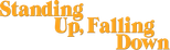 Logo Standing Up, Falling Down