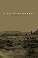 Poster de la película Between The Buried And Me: Coma Ecliptic: Live