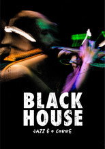 Poster de la película Black House: Jazz é o Corre