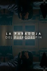 Poster de la película The porcupine paradox (Feature film scene)