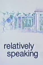 Poster de la película Relatively Speaking