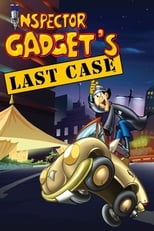 Poster de la película Inspector Gadget's Last Case