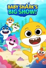 Poster de la serie Baby Shark's Big Show!