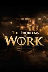 Poster de la película The Problems of Work