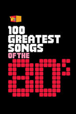 Poster de la serie 100 Greatest Songs of the '80s