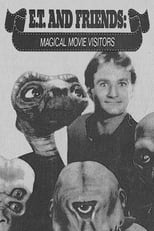 Poster de la película E.T. and Friends: Magical Movie Visitors