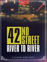 Poster de la película 42nd Street: River to River