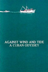 Poster de la película Against Wind and Tide: A Cuban Odyssey