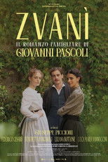 Poster de la película Zvanì - Il romanzo famigliare di Giovanni Pascoli