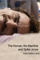 Poster de la película The Human, The Machine, and Spike Jonze