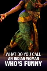 Poster de la película What Do You Call an Indian Woman Who's Funny?