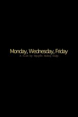 Poster de la película Monday, Wednesday, Friday