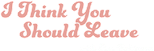 Logo I Think You Should Leave with Tim Robinson