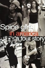 Poster de la película Spice Girls in America: A Tour Story