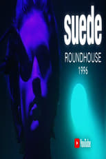 Poster de la película Suede - Live at the Roundhouse 1996