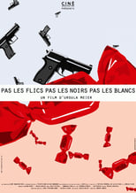 Poster de la película Pas les flics, pas les noirs, pas les blancs