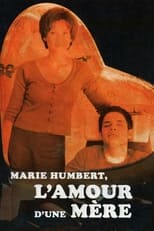 Poster de la película Marie Humbert, l'amour d'une mère