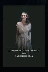 Poster de la película Heartless Disappearance Into Labrador Seas