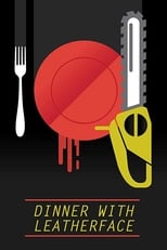 Poster de la película Dinner with Leatherface