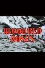 Poster de la película Blood Red Roses