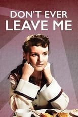 Poster de la película Don't Ever Leave Me