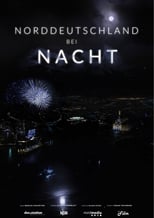 Poster de la película Norddeutschland bei Nacht