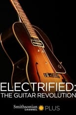 Poster de la película Electrified: The Guitar Revolution