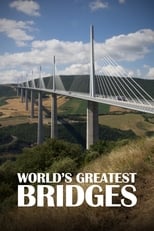 World\'s Greatest Bridges