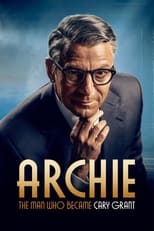 Poster de la serie Archie: The Man Who Became Cary Grant