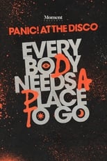 Poster de la película Everybody Needs A Place To Go: An Evening With Panic! At The Disco