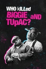 Poster de la película Who Killed Biggie and Tupac?